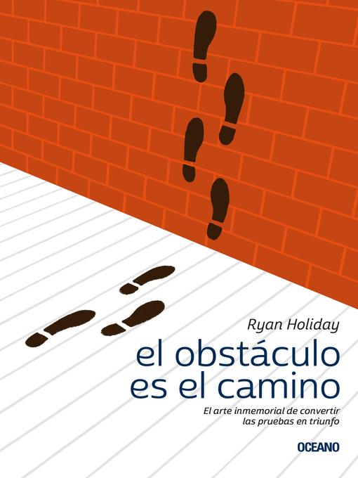 Title details for El obstáculo es el camino by Ryan Holiday - Wait list